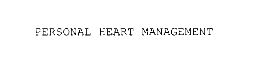 PERSONAL HEART MANAGEMENT