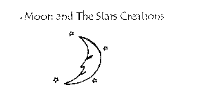 MOON AND THE STARS CREATIONS