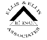 ELLIS & ELLIS E2, INC. ASSOCIATES
