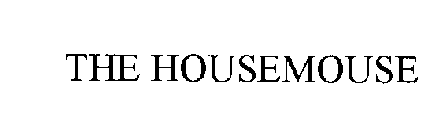 THE HOUSEMOUSE
