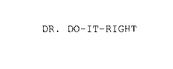 DR. DO-IT-RIGHT
