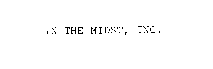 IN THE MIDST, INC.