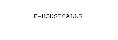 E-HOUSECALLS