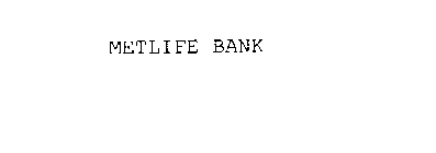 METLIFE BANK