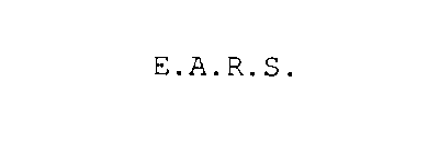 E.A.R.S.