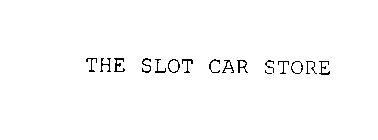 THE SLOT CAR STORE