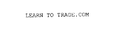 LEARN TO TRADE.COM