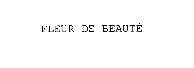 FLEUR DE BEAUTE