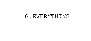 G.EVERYTHING