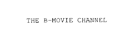 THE B-MOVIE CHANNEL