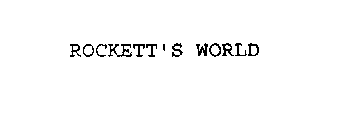 ROCKETT'S WORLD