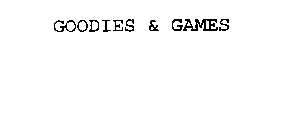 GOODIES & GAMES