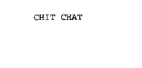CHIT CHAT