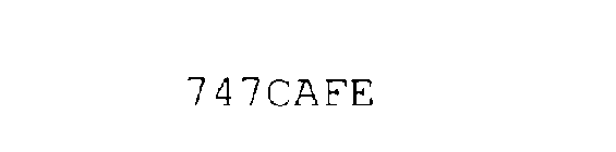 747CAFE