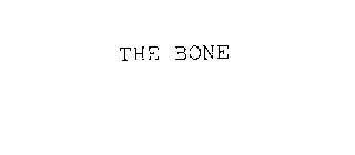 THE BONE