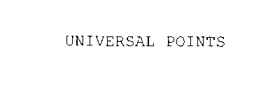 UNIVERSAL POINTS