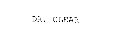 DR. CLEAR