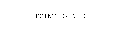 POINT DE VUE