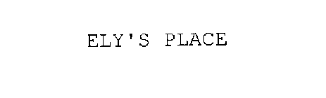 ELY'S PLACE