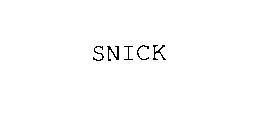 SNICK