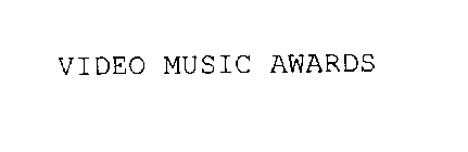 VIDEO MUSIC AWARDS