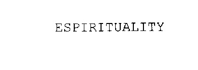 ESPIRITUALITY