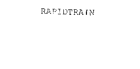 RAPIDTRAIN