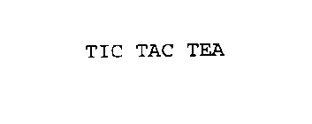 TIC TAC TEA