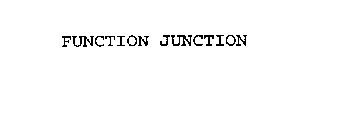 FUNCTION JUNCTION