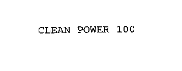 CLEAN POWER 100