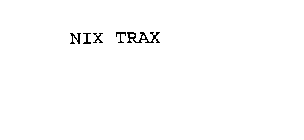 NIX TRAX