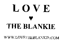 LOVE THE BLANKIE