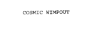 COSMIC WIMPOUT