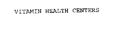 VITAMIN HEALTH CENTERS