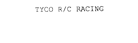 TYCO R/C RACING