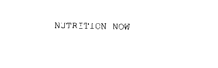 NUTRITION NOW
