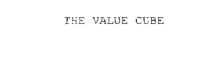 THE VALUE CUBE