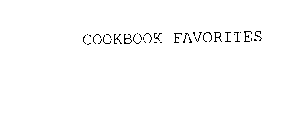 COOKBOOK FAVORITES