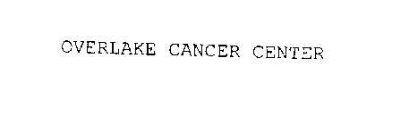 OVERLAKE CANCER CENTER