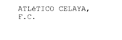 ATLÉTICO CELAYA, F.C.