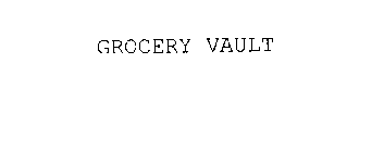 GROCERY VAULT