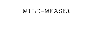 WILD-WEASEL