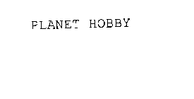 PLANET HOBBY