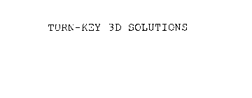 TURN-KEY 3D SOLUTIONS