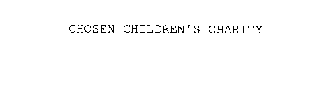 CHOSEN CHILDREN'S CHARITY