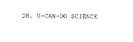 DR. U-CAN-DO SCIENCE