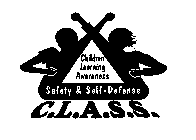 CHILDREN LEARNING AWARNESS SAFETY & SELF-DEFENSE C.L.A.S.S.