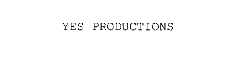 YES PRODUCTIONS