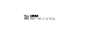 IRM INTERNATIONAL