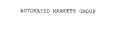 AUTOMATED MARKETS GROUP